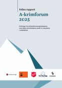 /nyheter/rapport-fra-a-krimforum-om-a-krim-i-oslo-i-2025