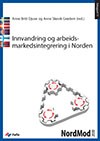 Fafo-rapport: Innvandring og arbeidsmarkedsintegrering i Norden