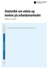 SSB-notat: Statistikk om utleie og innleie på arbeidsmarkedet