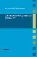 /publikasjoner/fafo-rapport-arbeidstakere-i-byggenaeringen-i-2008-og-2014